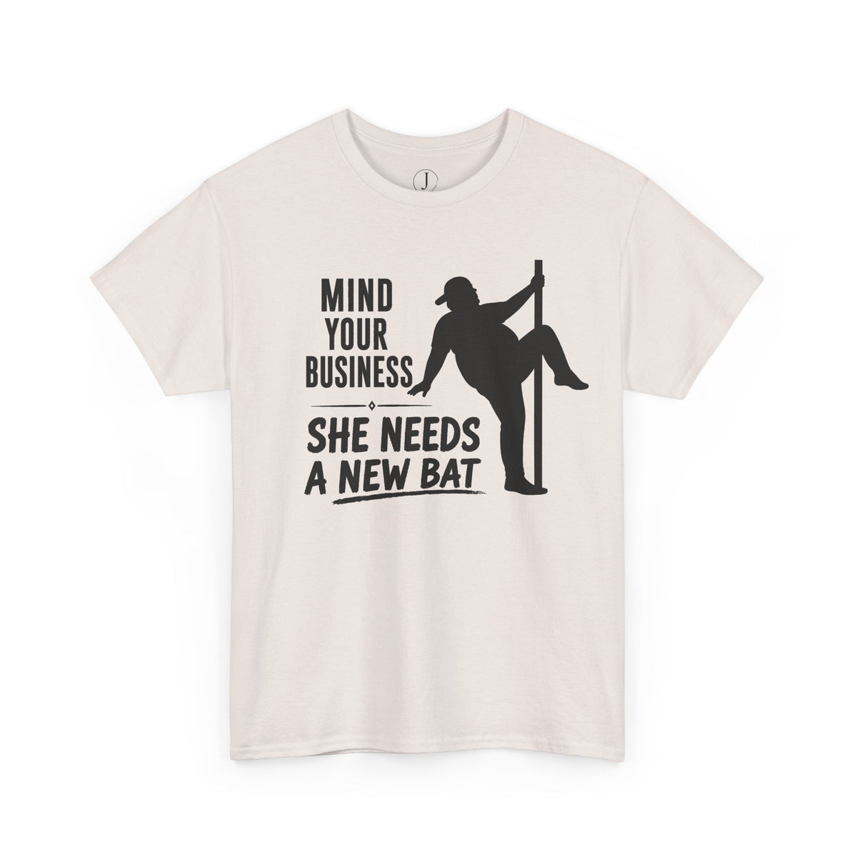 Softball Dad Shirt – “Mind Your Business, She Needs a New Bat” Tee