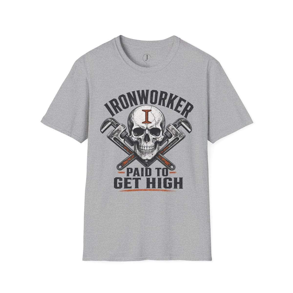 Ironworker Paid to Get High T-Shirt – Funny Steel Worker Construction Tee