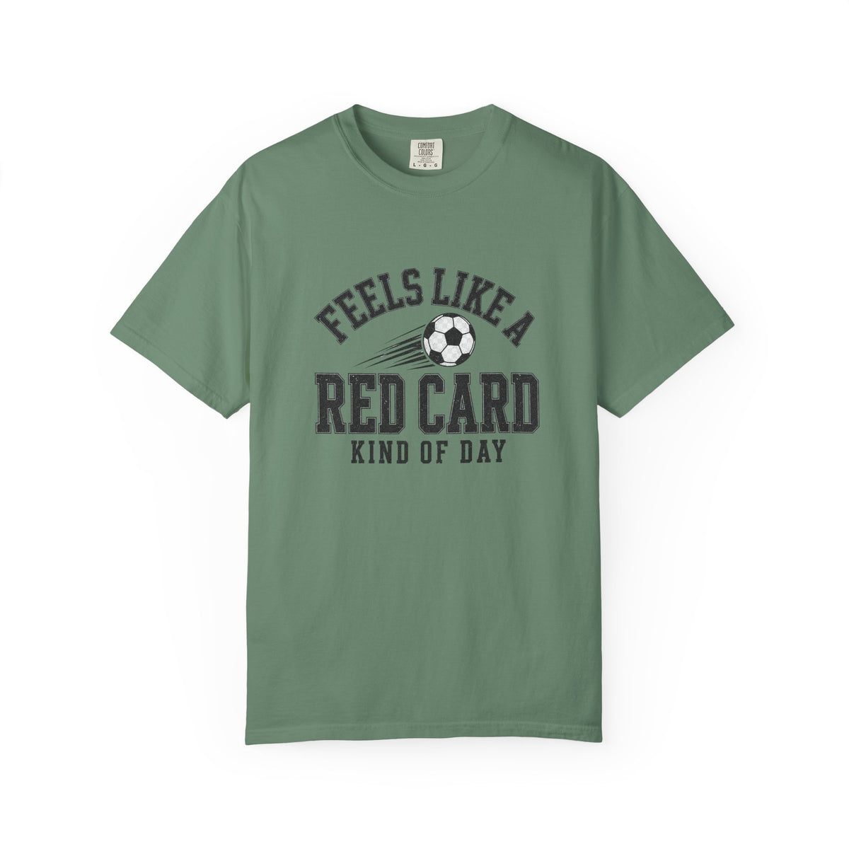 Feels Like a Red Card Soccer T-Shirt — Soccer Vintage Sports Graphic Comfort Colors Tee
