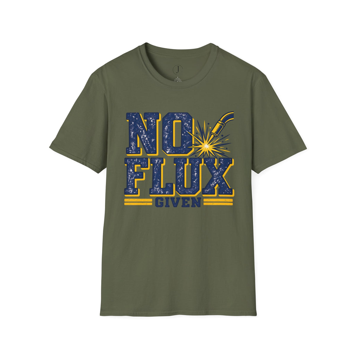 No Flux Given T-Shirt – Funny Welder & Metalworks Shirt & Welding Gift