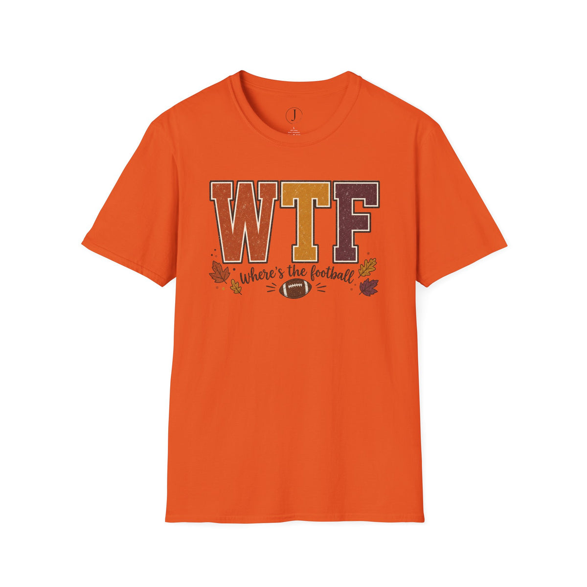 Football Shirt – “WTF Where’s the Football?” Fall Graphic Tee