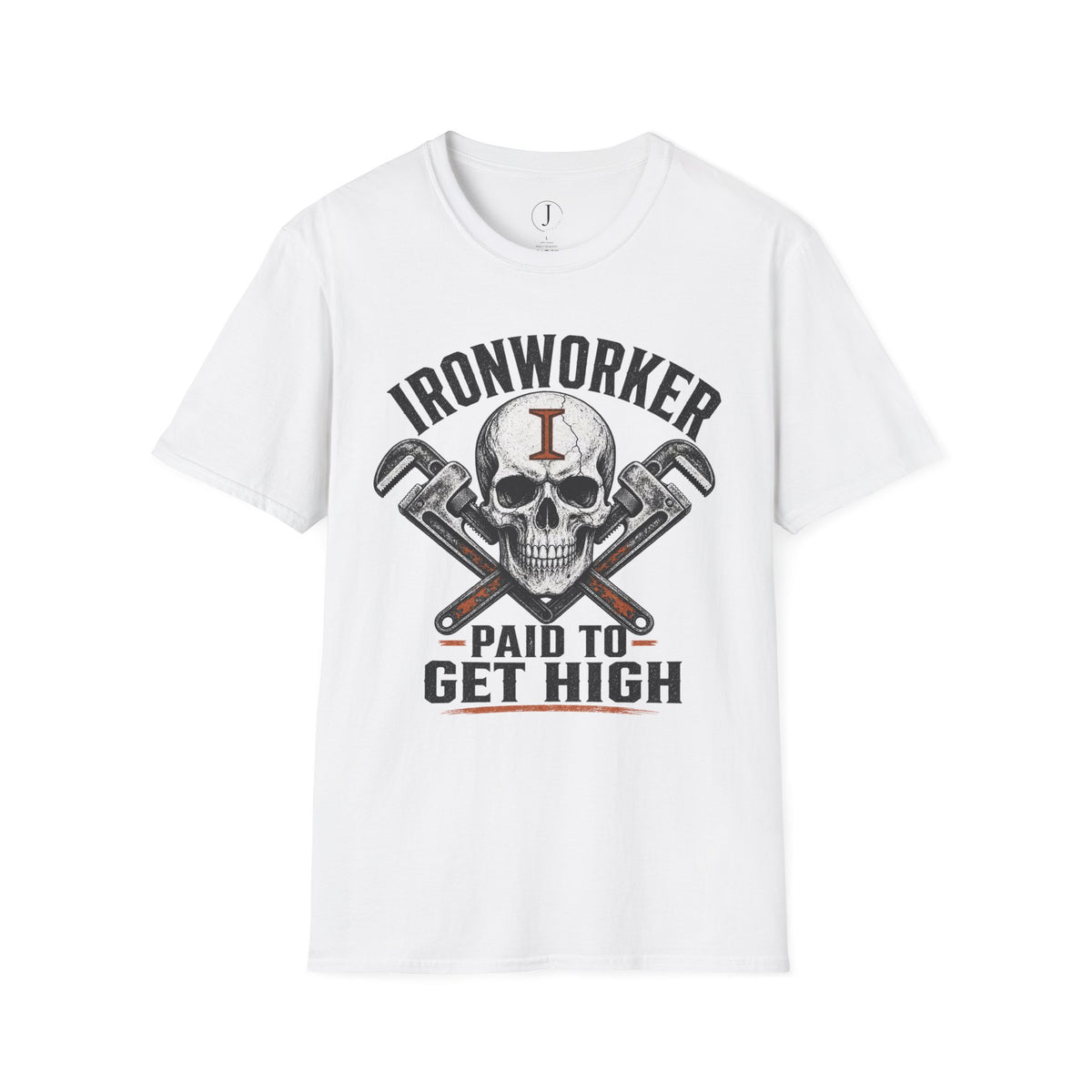 Ironworker Paid to Get High T-Shirt – Funny Steel Worker Construction Tee
