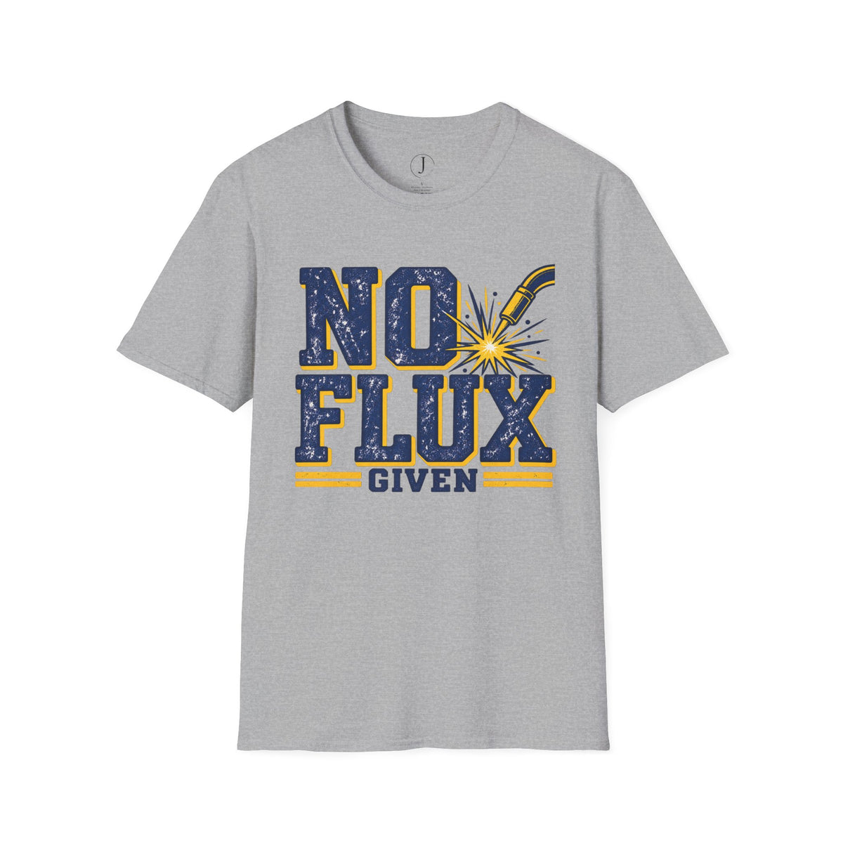 No Flux Given T-Shirt – Funny Welder & Metalworks Shirt & Welding Gift