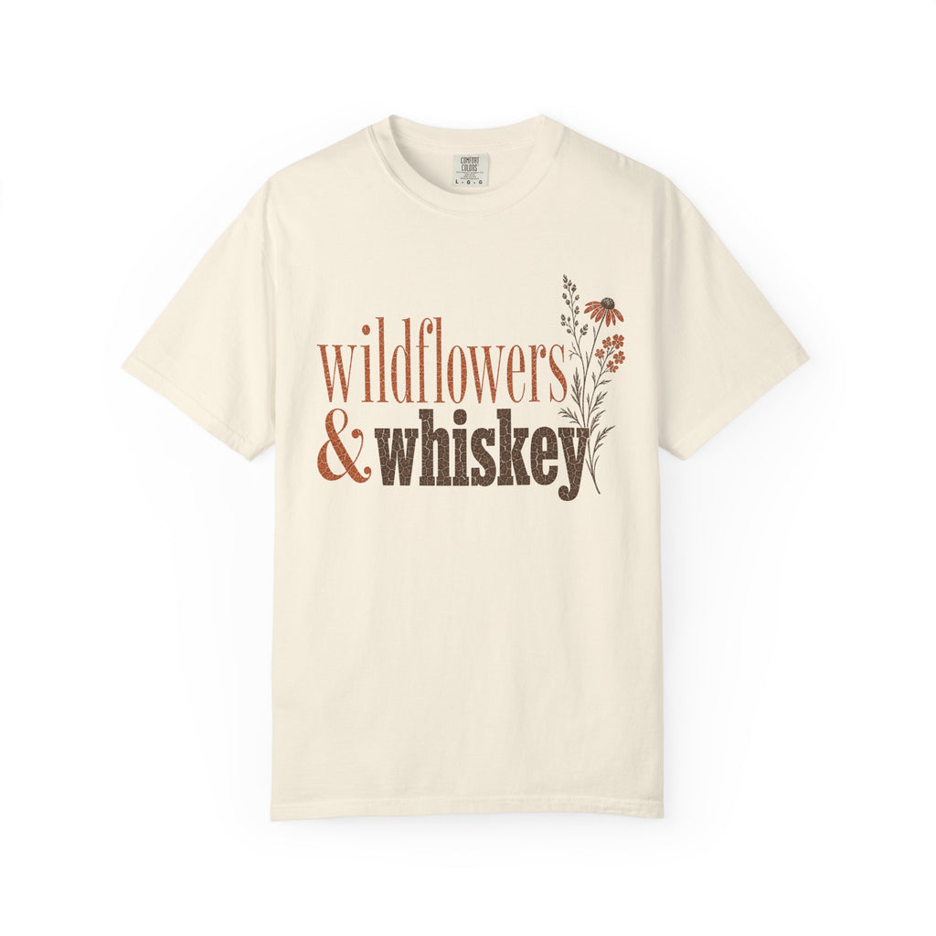 Wildflowers & Whiskey Comfort Colors T-Shirt – Rustic Western Floral Tee