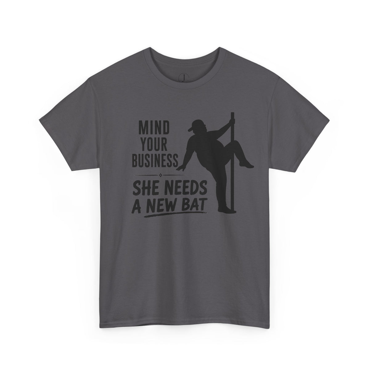 Softball Dad Shirt – “Mind Your Business, She Needs a New Bat” Tee