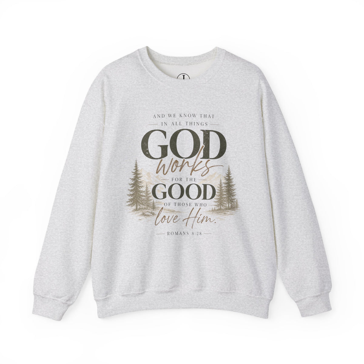 God Works for Good Christian Sweatshirt | Romans 8:28 Faith Crewneck for Women