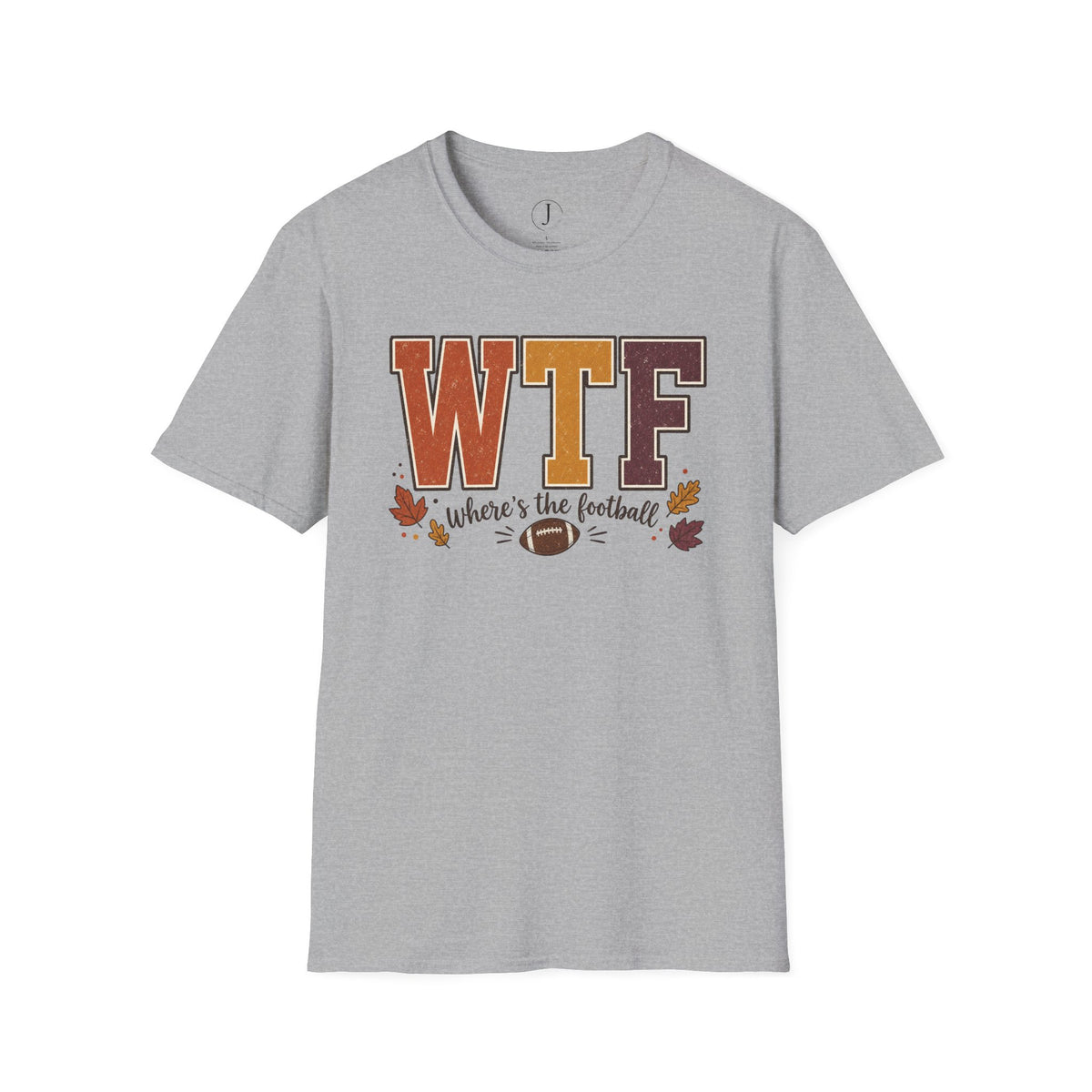 Football Shirt – “WTF Where’s the Football?” Fall Graphic Tee