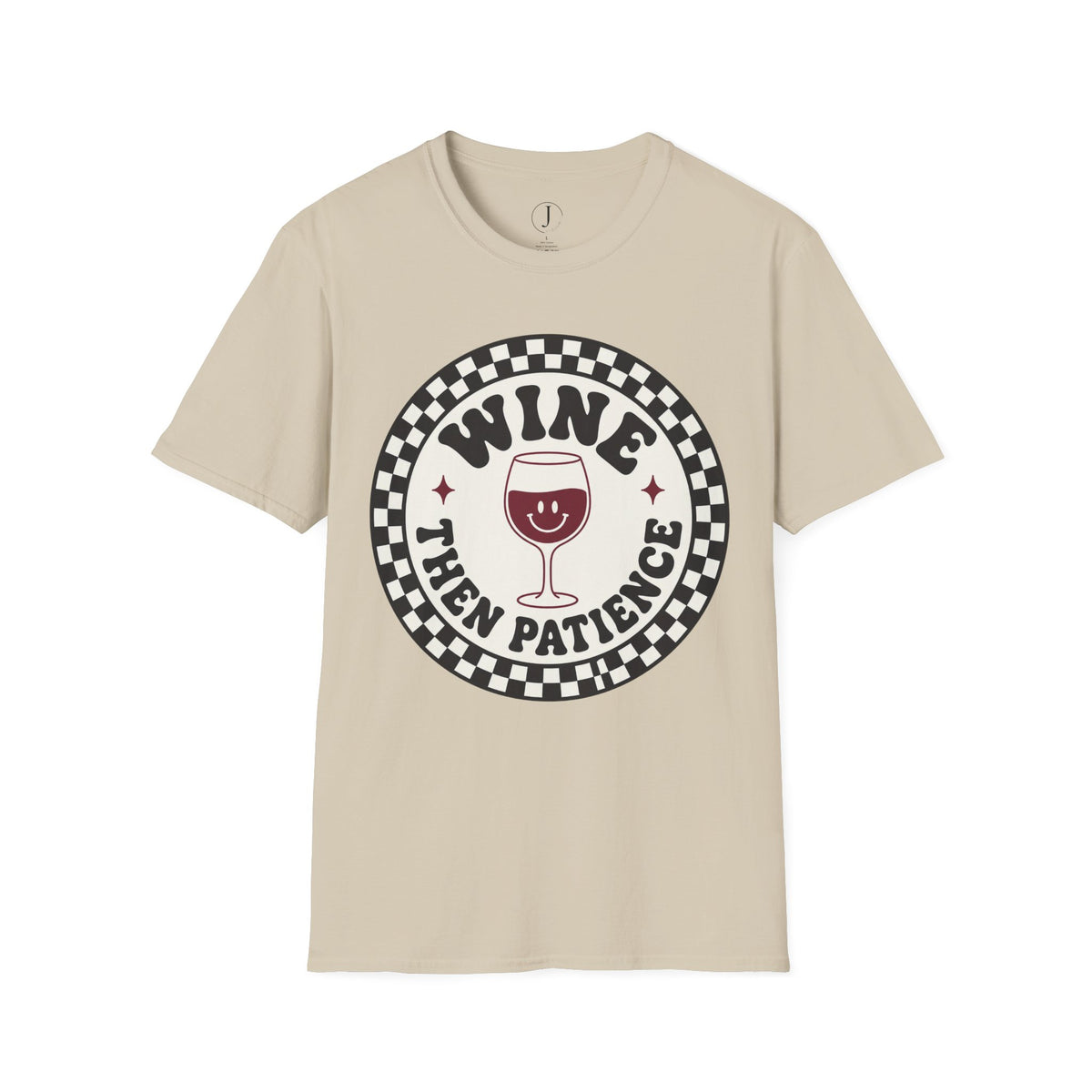 Funny Wine Shirt – “Wine Then Patience” Retro Graphic Tee