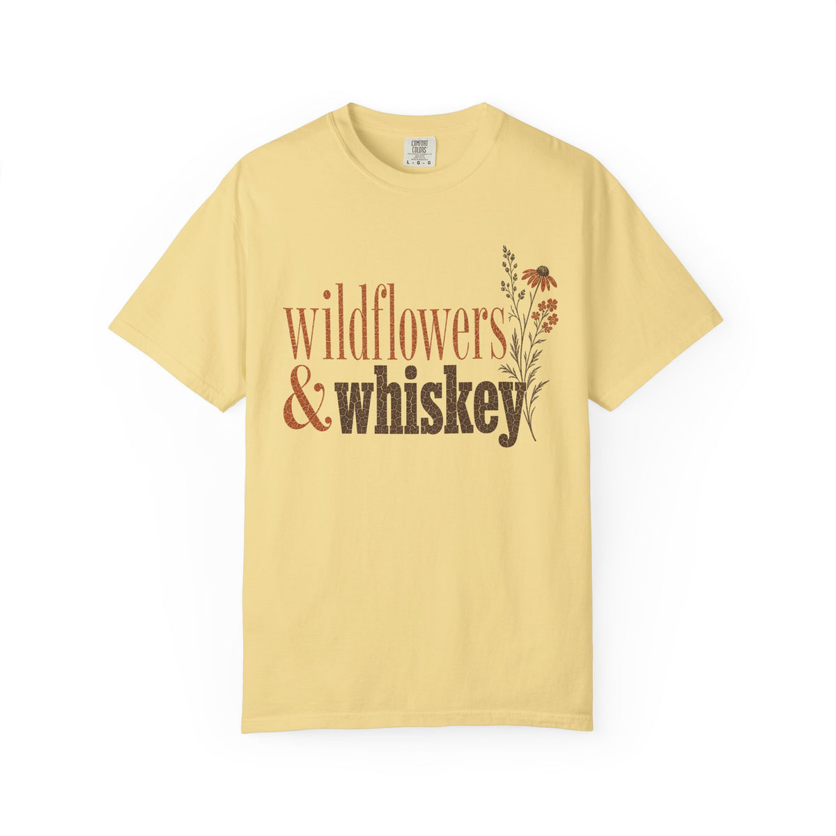 Wildflowers & Whiskey Comfort Colors T-Shirt – Rustic Western Floral Tee