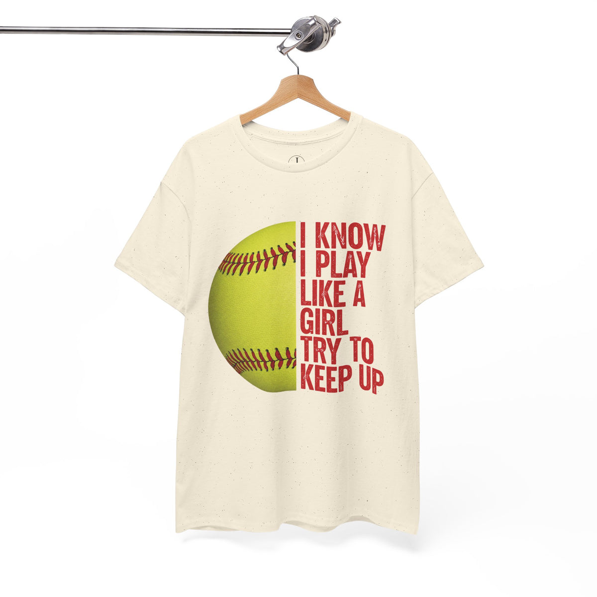 Softball T-Shirt — “I Know I Play Like a Girl, Try to Keep Up” Athletic Tee