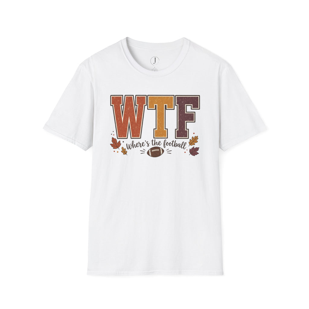 Football Shirt – “WTF Where’s the Football?” Fall Graphic Tee