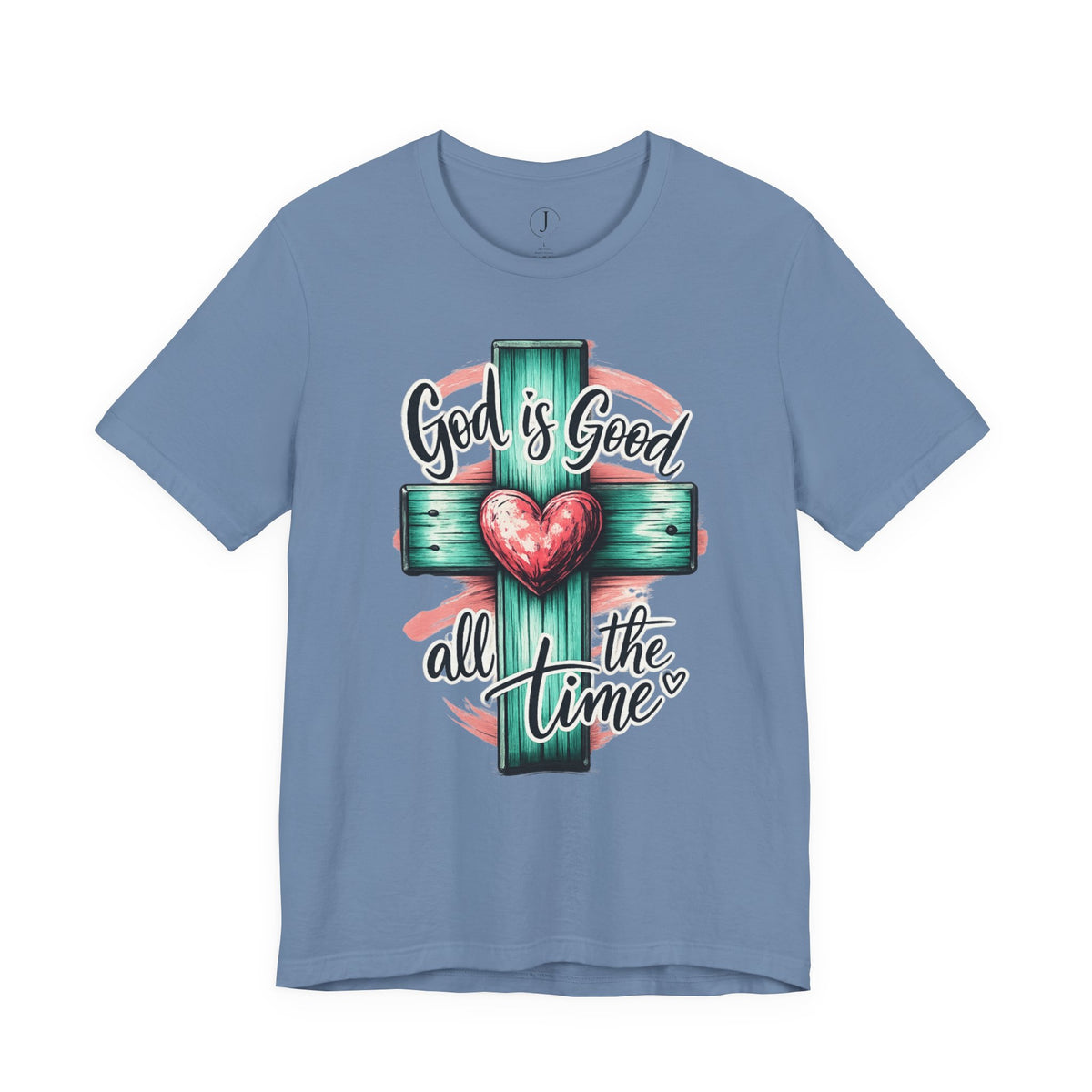 God Is Good All the Time Christian T-Shirt | Faith Cross Graphic Tee