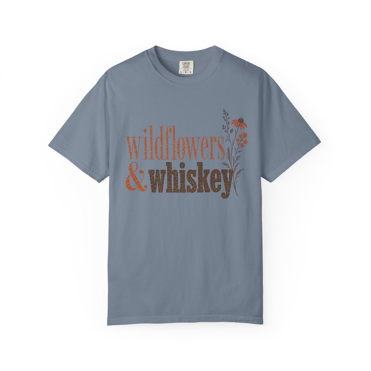 Wildflowers & Whiskey Comfort Colors T-Shirt – Rustic Western Floral Tee