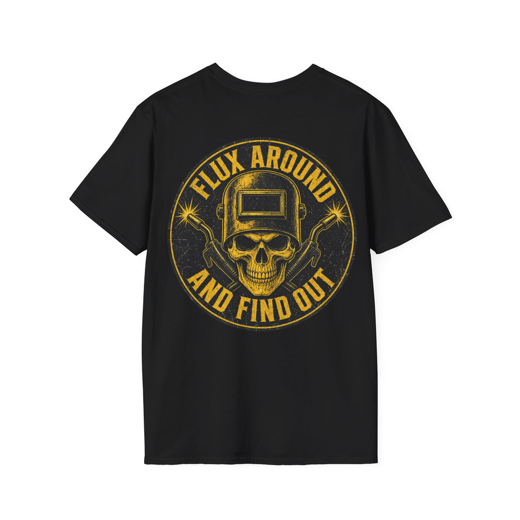 Flux Around and Find Out T-Shirt – Funny Welder Shirt & Welding Gift