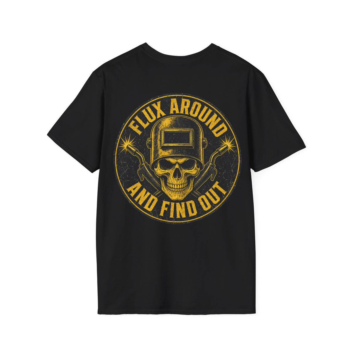 Flux Around and Find Out T-Shirt – Funny Welder Shirt & Welding Gift