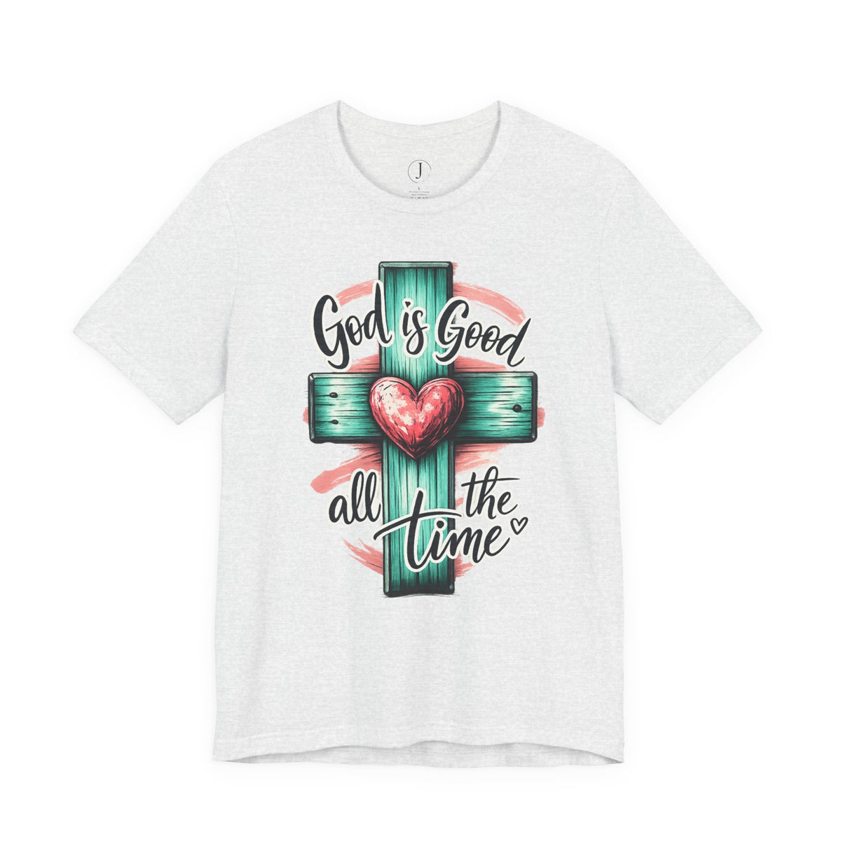 God Is Good All the Time Christian T-Shirt | Faith Cross Graphic Tee