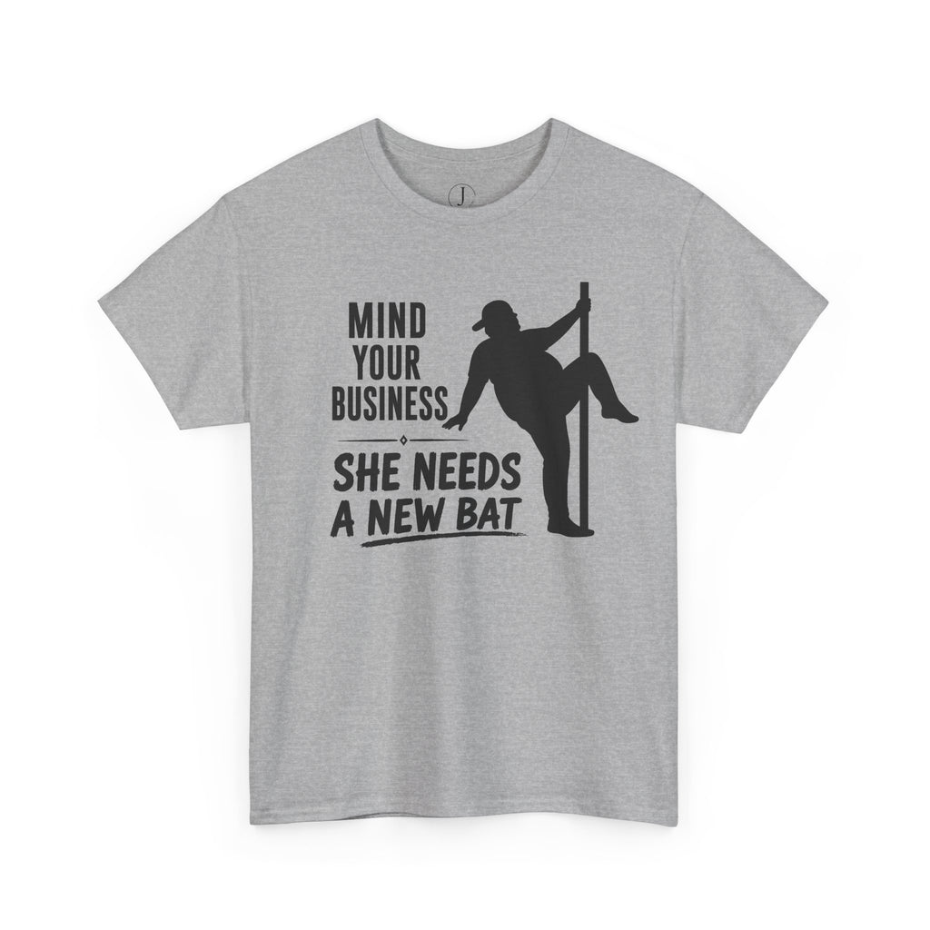 Softball Dad Shirt – “Mind Your Business, She Needs a New Bat” Tee