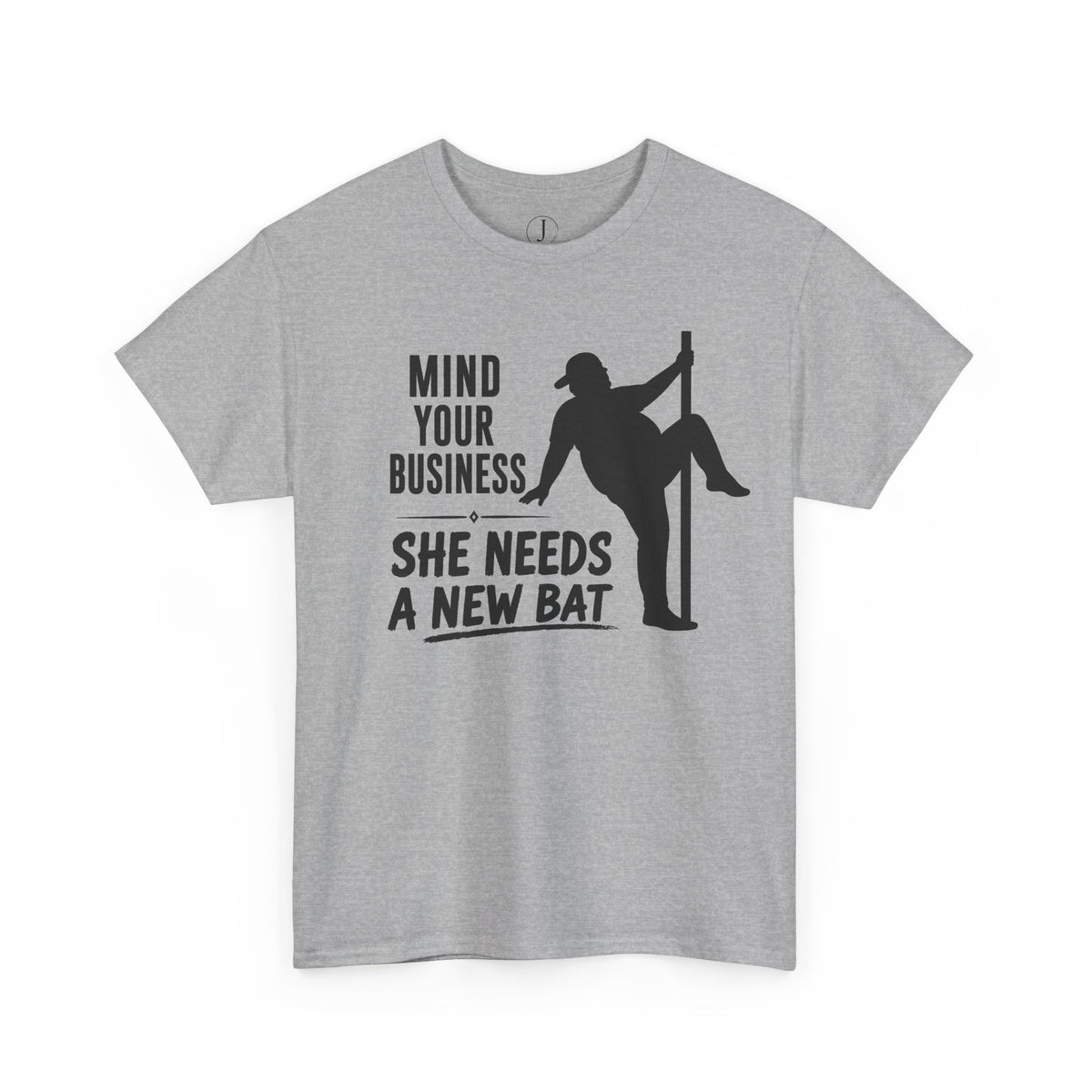 Softball Dad Shirt – “Mind Your Business, She Needs a New Bat” Tee