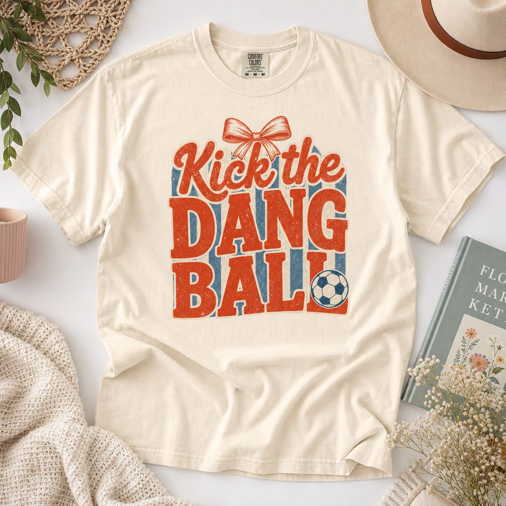 Kick the Dang Ball T-Shirt – Funny Retro Soccer Graphic -Soccer Mom-Comfort Colors Tee