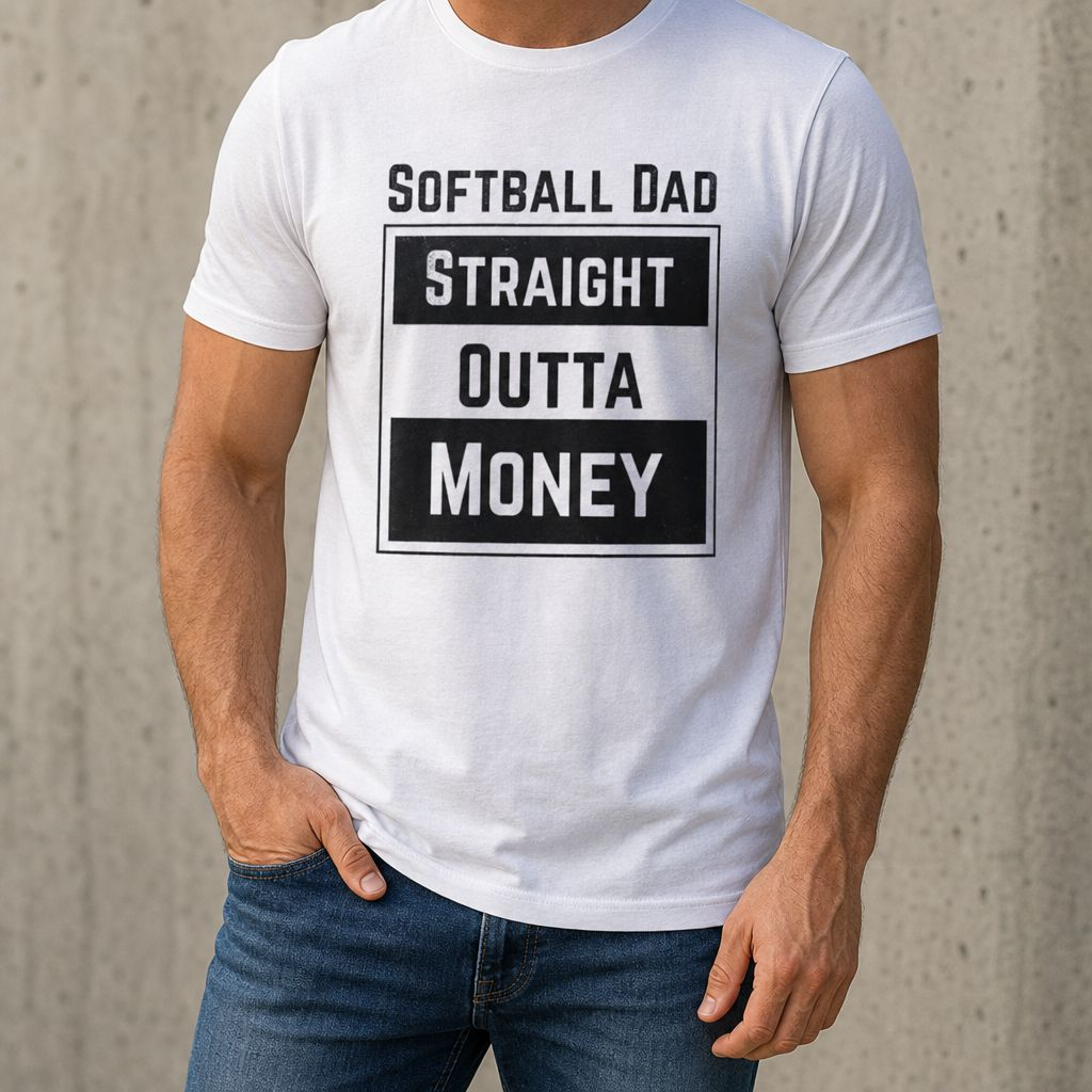 Softball Dad Shirt – “Straight Outta Money” Funny Tee