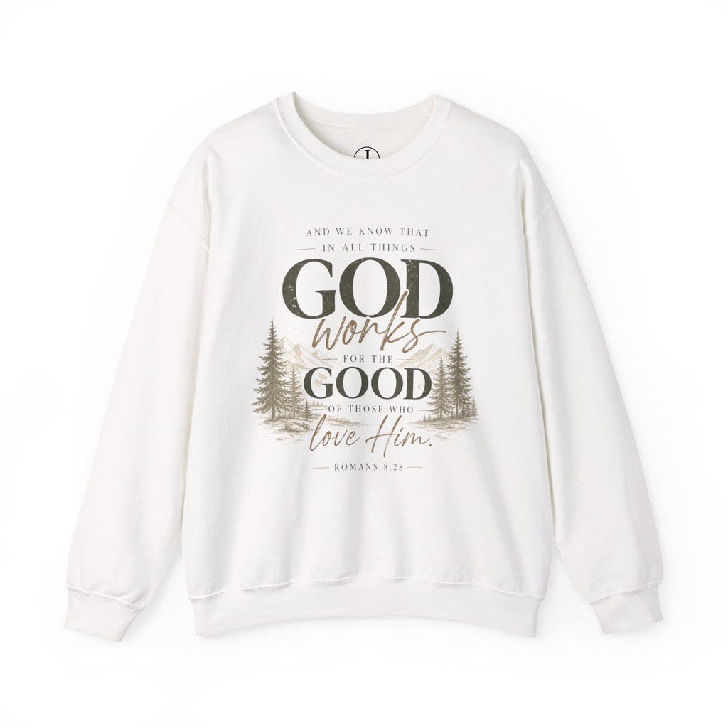 God Works for Good Christian Sweatshirt | Romans 8:28 Faith Crewneck for Women