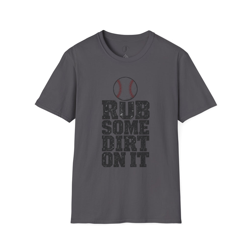 Baseball T‑Shirt — "Rub Some Dirt On It" Vintage Baseball Tee