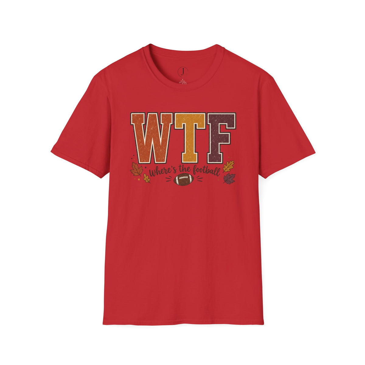 Football Shirt – “WTF Where’s the Football?” Fall Graphic Tee