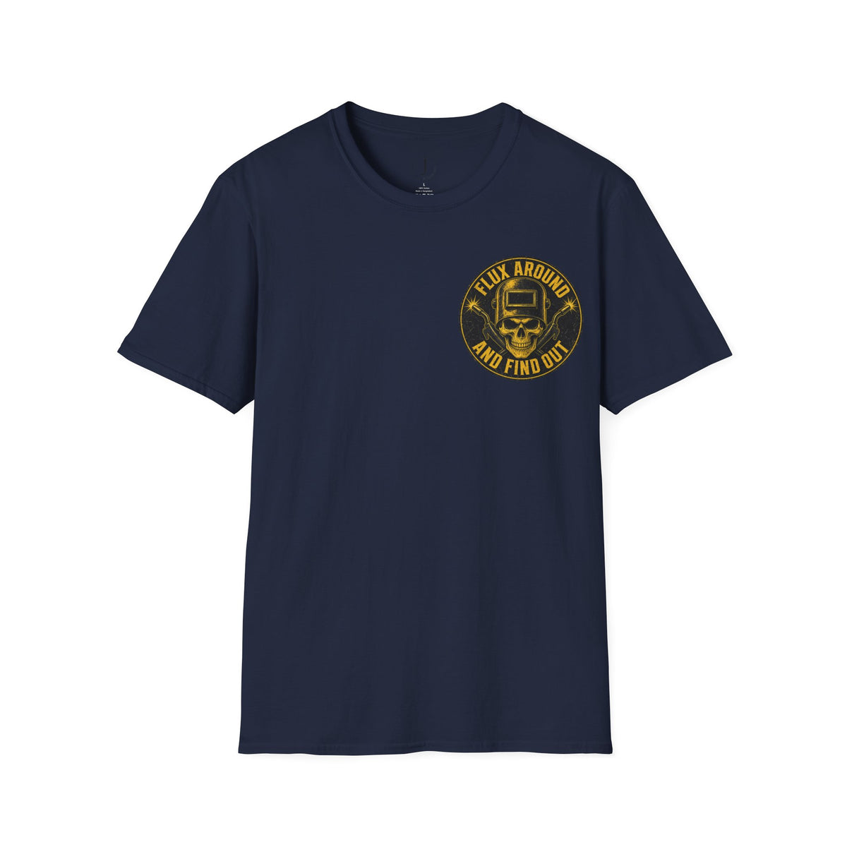 Flux Around and Find Out T-Shirt – Funny Welder Shirt & Welding Gift