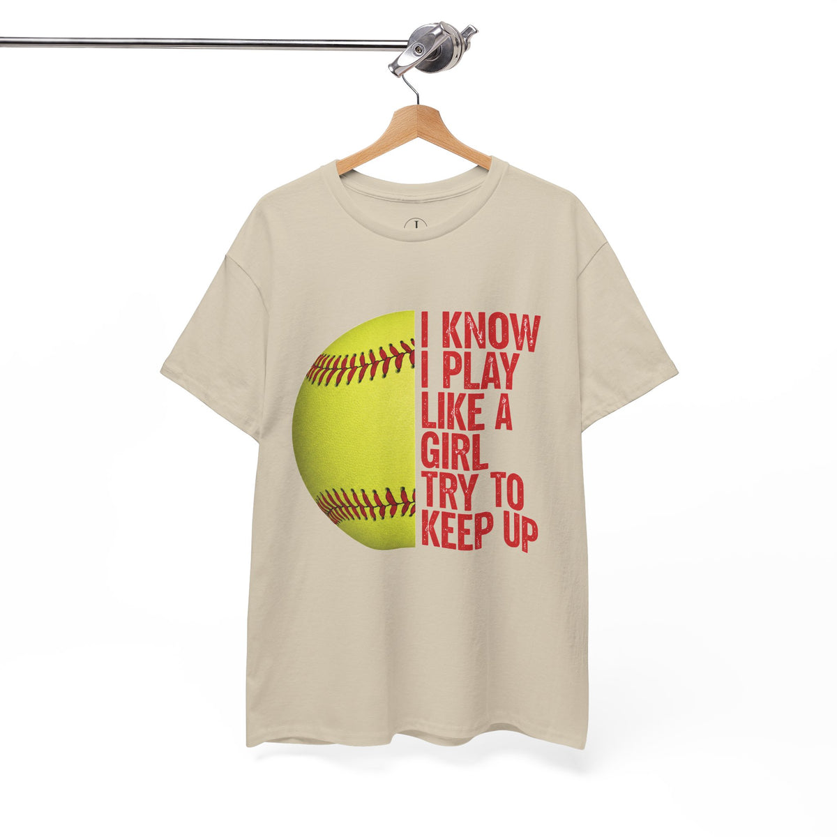Softball T-Shirt — “I Know I Play Like a Girl, Try to Keep Up” Athletic Tee