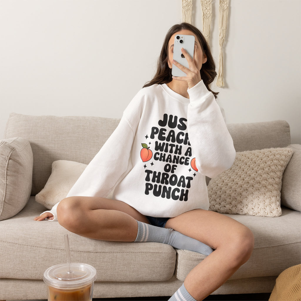 “Just Peachy With a Chance of Throat Punch” Crewneck