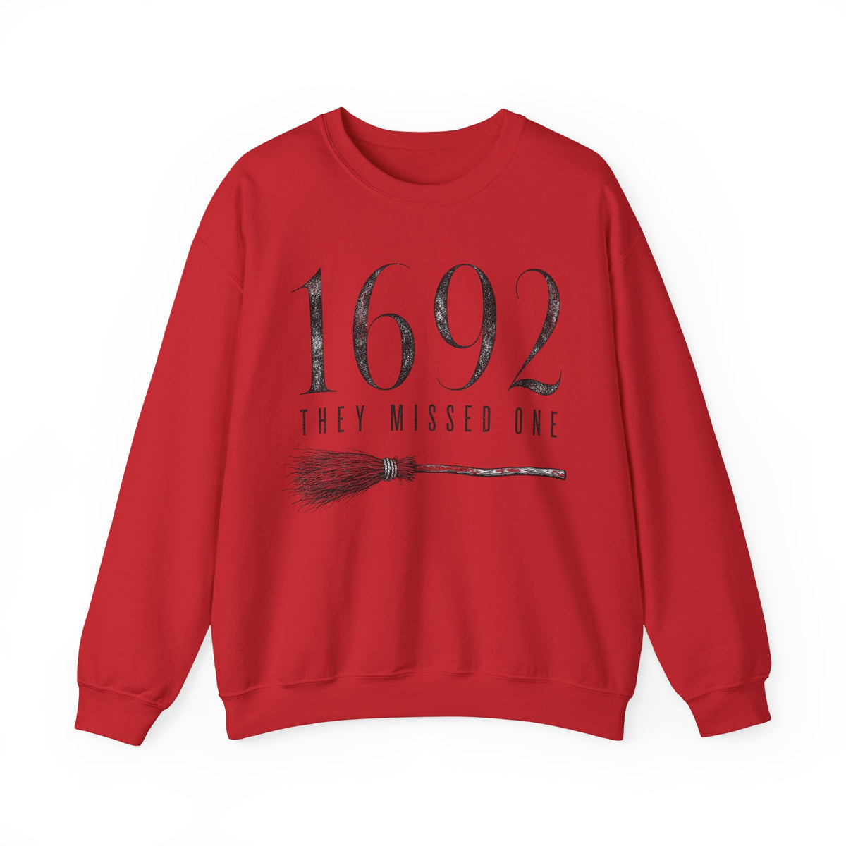 1692 They Missed One Sweatshirt — Witchy Salem Witch Trial Tribute Crewneck