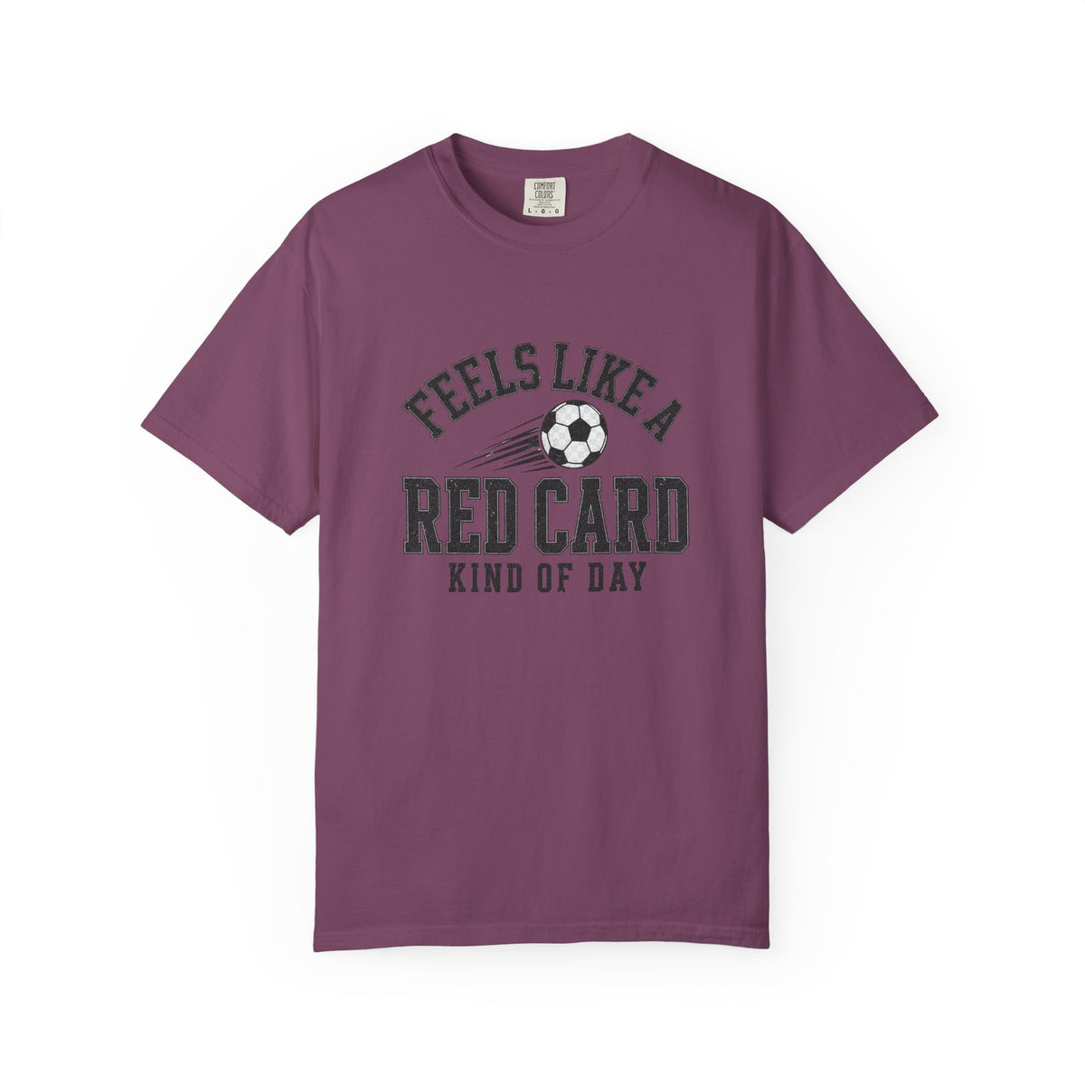 Feels Like a Red Card Soccer T-Shirt — Soccer Vintage Sports Graphic Comfort Colors Tee