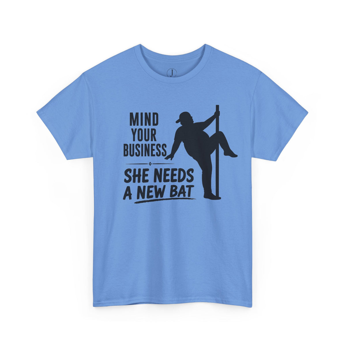 Softball Dad Shirt – “Mind Your Business, She Needs a New Bat” Tee