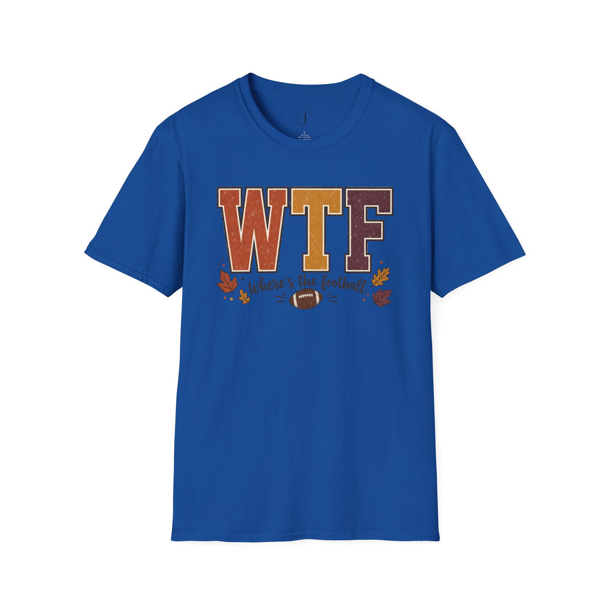 Football Shirt – “WTF Where’s the Football?” Fall Graphic Tee