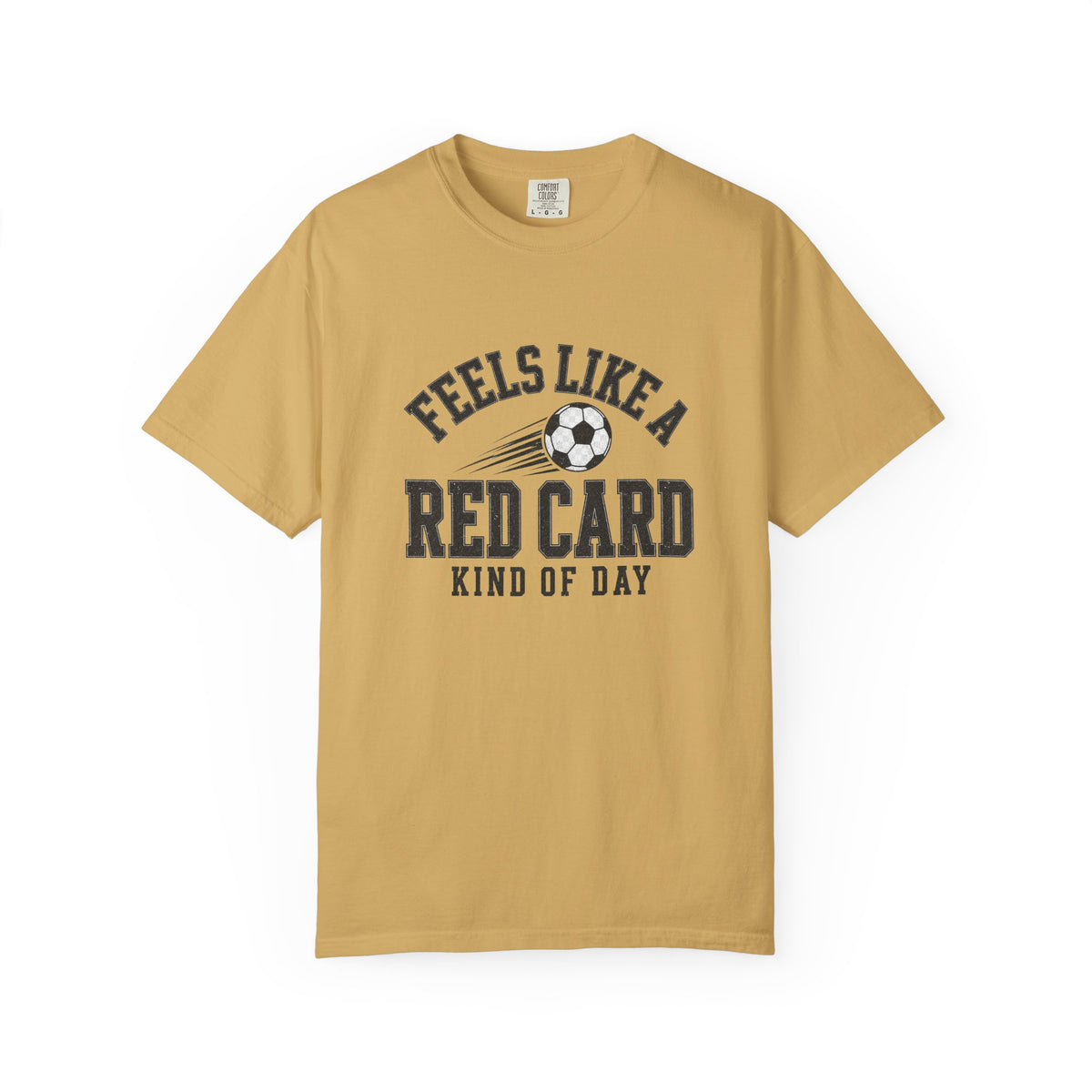 Feels Like a Red Card Soccer T-Shirt — Soccer Vintage Sports Graphic Comfort Colors Tee