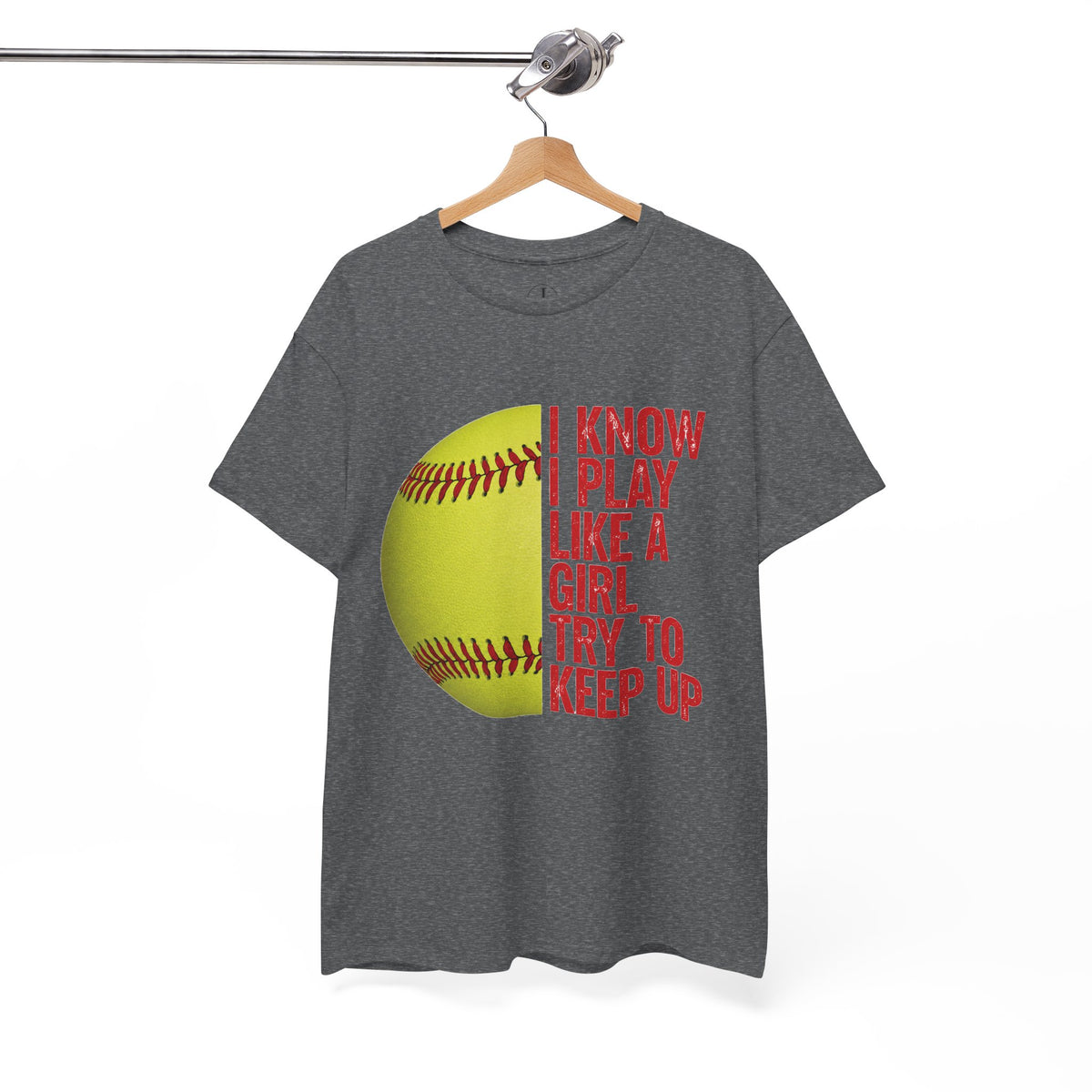 Softball T-Shirt — “I Know I Play Like a Girl, Try to Keep Up” Athletic Tee