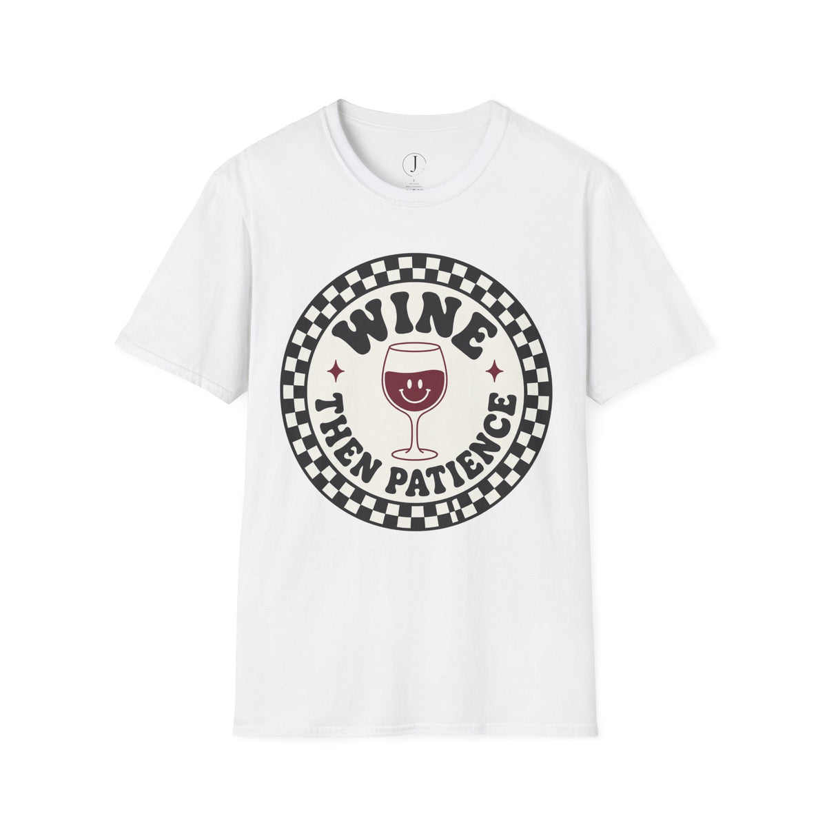 Funny Wine Shirt – “Wine Then Patience” Retro Graphic Tee