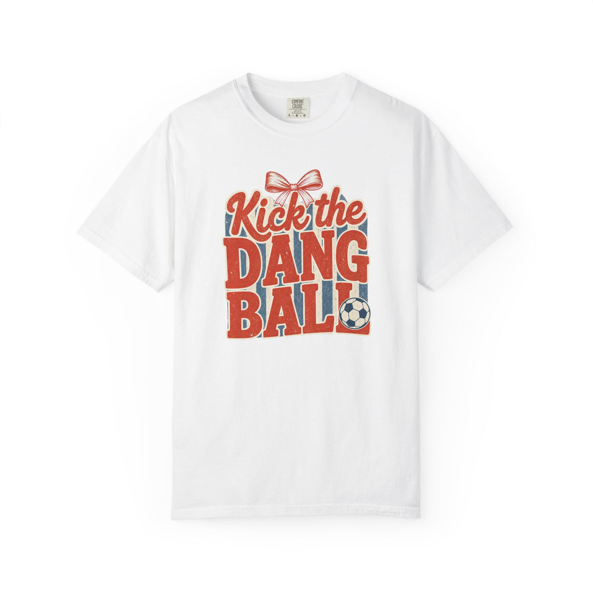 Kick the Dang Ball T-Shirt – Funny Retro Soccer Graphic -Soccer Mom-Comfort Colors Tee