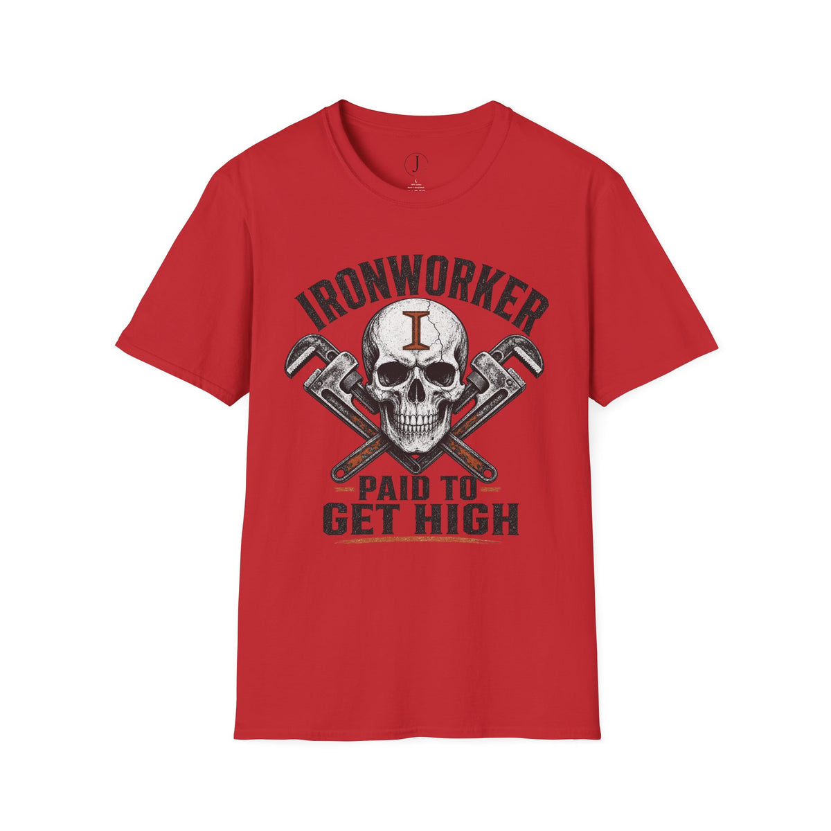 Ironworker Paid to Get High T-Shirt – Funny Steel Worker Construction Tee