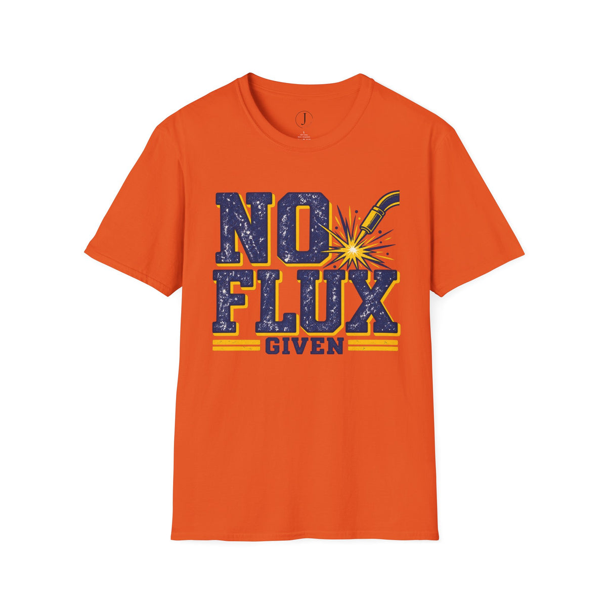 No Flux Given T-Shirt – Funny Welder & Metalworks Shirt & Welding Gift