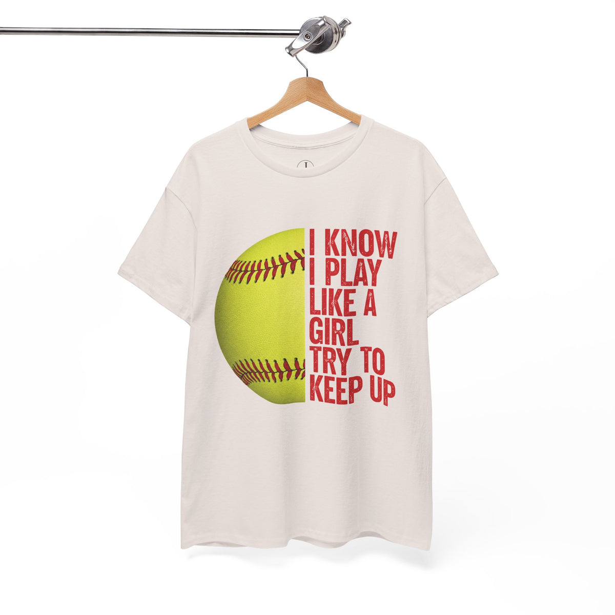Softball T-Shirt — “I Know I Play Like a Girl, Try to Keep Up” Athletic Tee