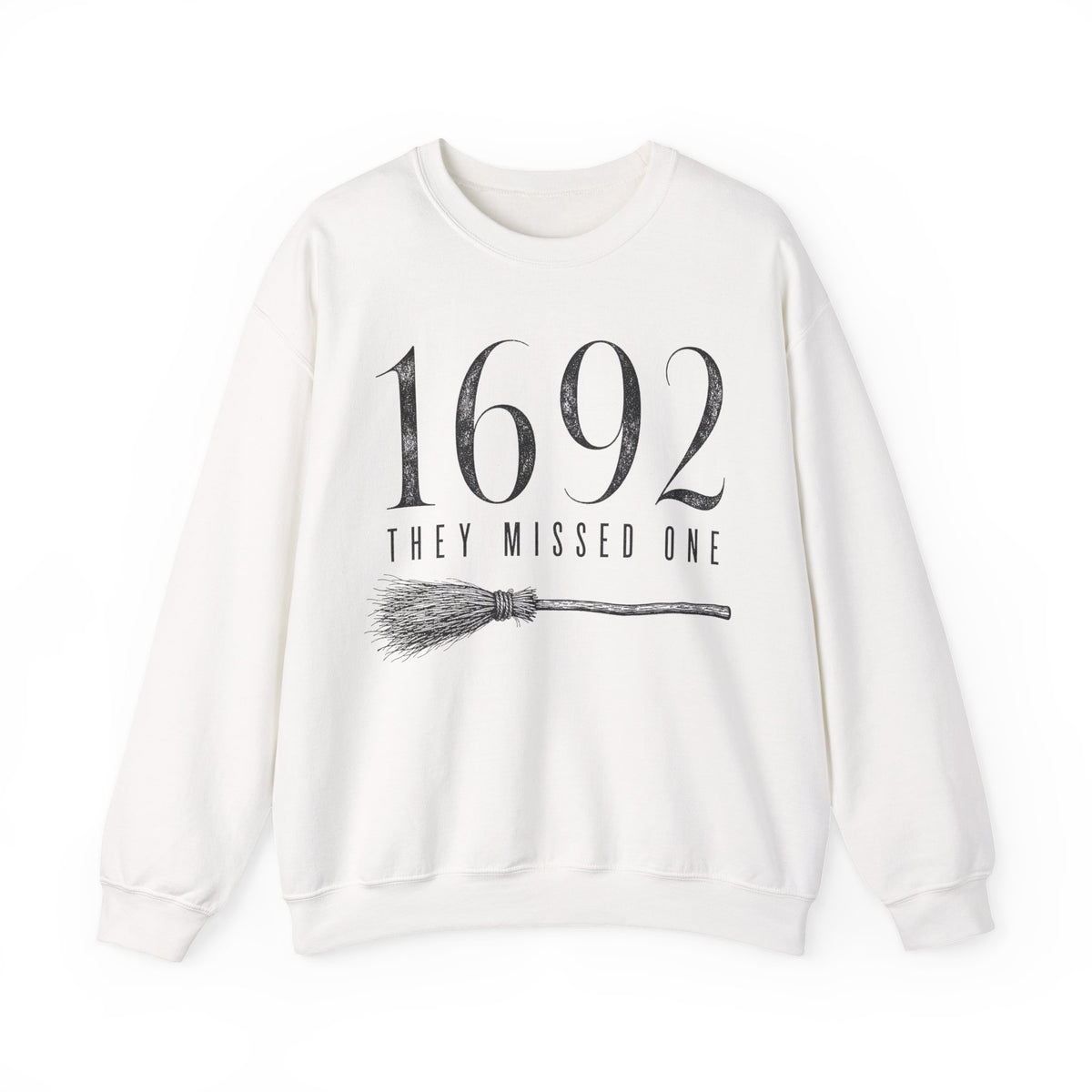 1692 They Missed One Sweatshirt — Witchy Salem Witch Trial Tribute Crewneck