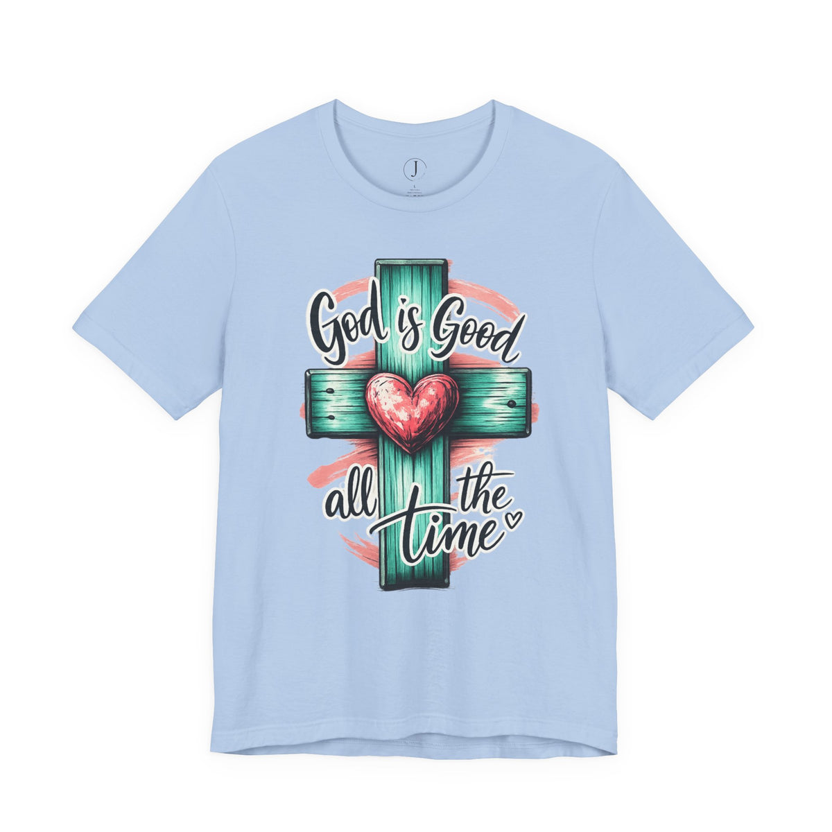 God Is Good All the Time Christian T-Shirt | Faith Cross Graphic Tee
