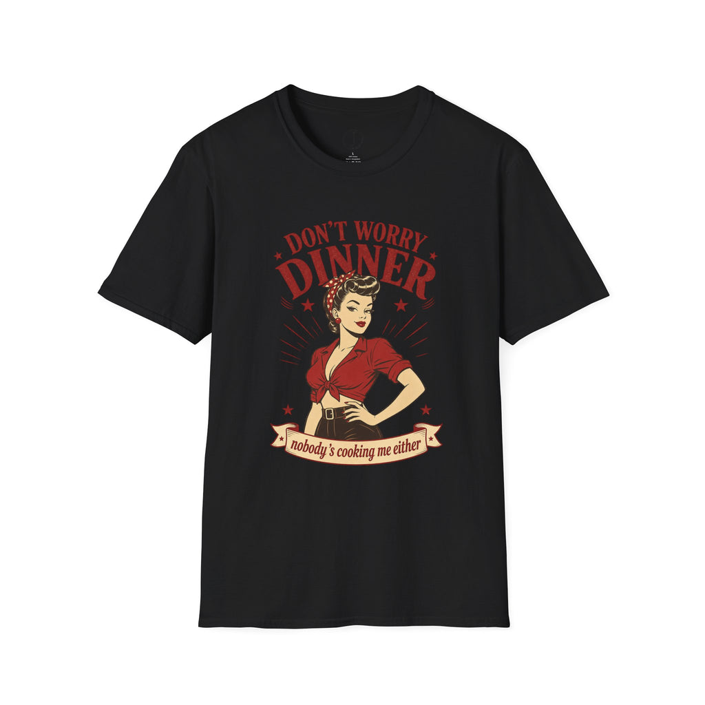Funny Kitchen Shirt – “Don’t Worry Dinner” Retro Graphic Tee