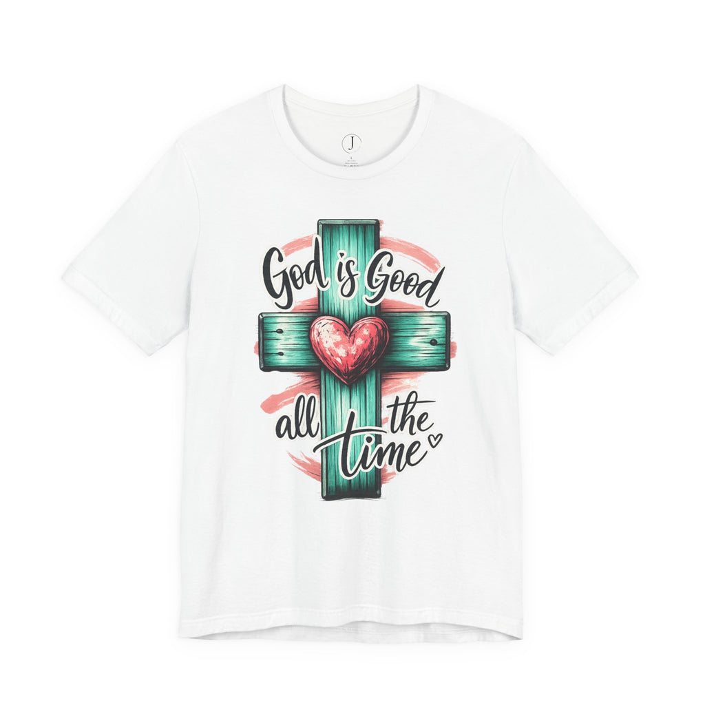 God Is Good All the Time Christian T-Shirt | Faith Cross Graphic Tee