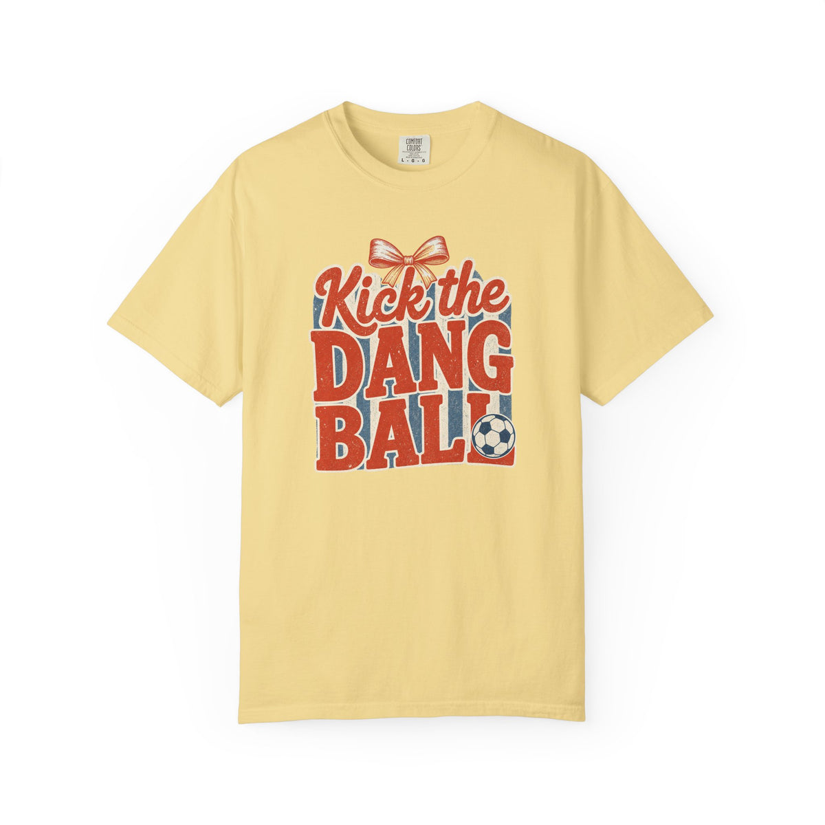 Kick the Dang Ball T-Shirt – Funny Retro Soccer Graphic -Soccer Mom-Comfort Colors Tee