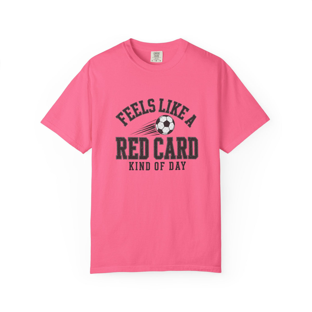 Feels Like a Red Card Soccer T-Shirt — Soccer Vintage Sports Graphic Comfort Colors Tee