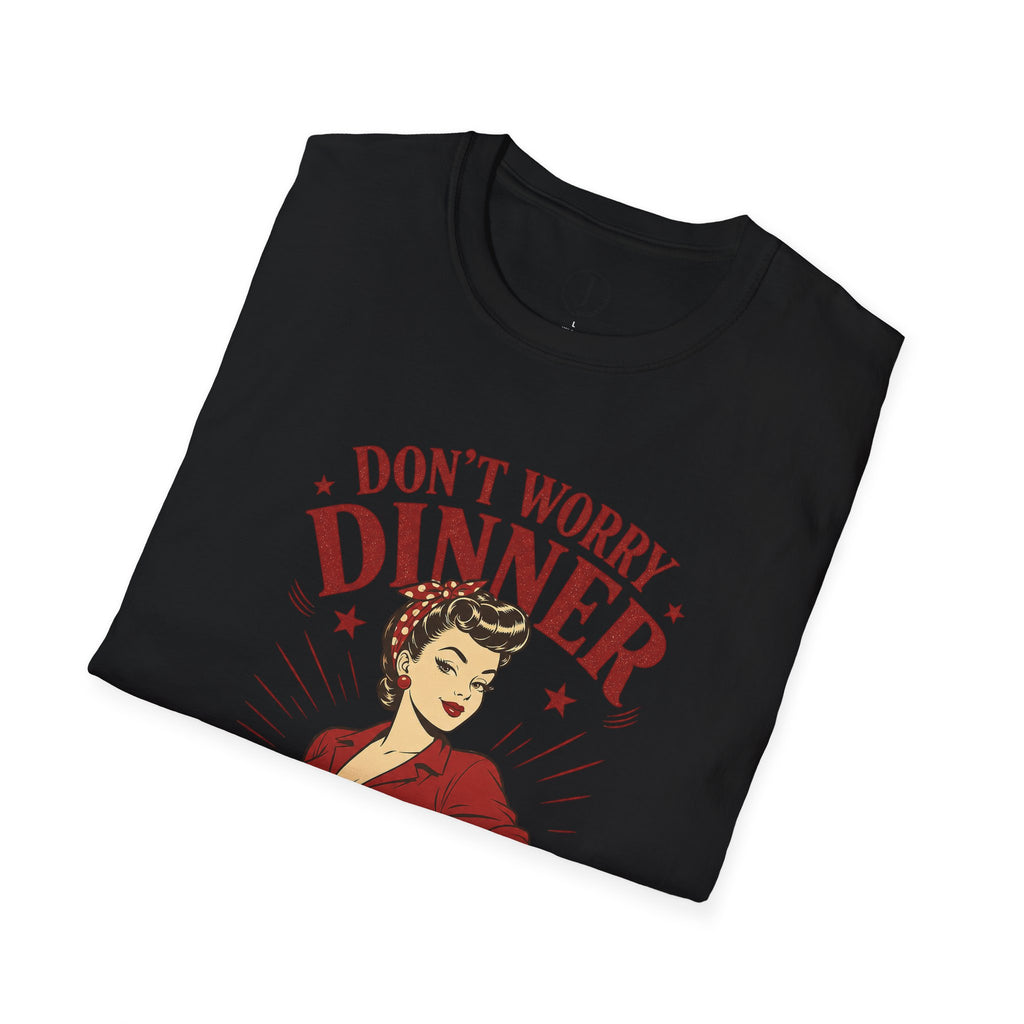 Funny Kitchen Shirt – “Don’t Worry Dinner” Retro Graphic Tee