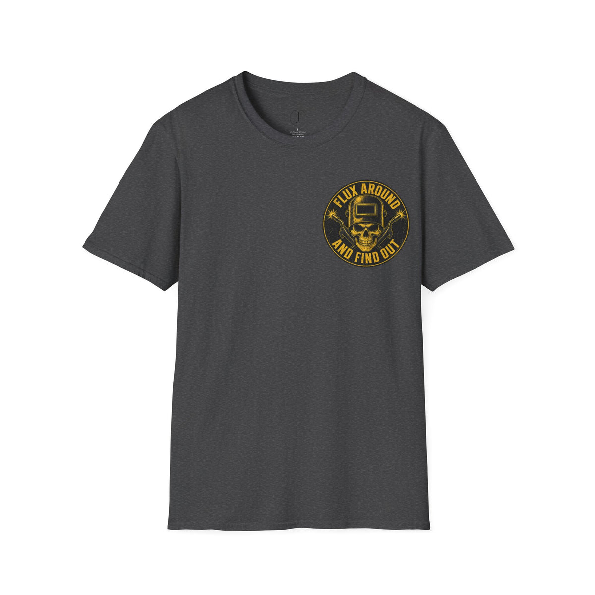 Flux Around and Find Out T-Shirt – Funny Welder Shirt & Welding Gift