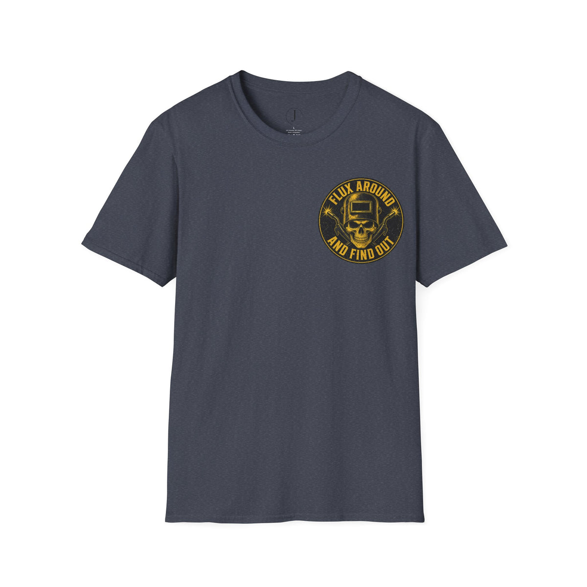 Flux Around and Find Out T-Shirt – Funny Welder Shirt & Welding Gift